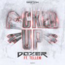 Dozer ft. Tellem - F#cked Up (Radio Edit)