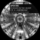 Spektre - Forged In The Heart of A Laserbeam (Sasha Carassi Remix)