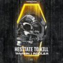 Thyron & Rooler - Hesitate To Kill