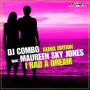 DJ Combo feat. Maureen Sky Jones - I Had A Dream (Alastor Uchiha Remix)