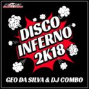 Geo Da Silva & DJ Combo - Disco Inferno 2K18 (DualXess Remix)
