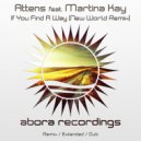 Attens feat. Martina Kay - If You Find A Way