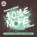 Dryman & Denoir Featuring Scrufizzer - Some More (Lucent Remix)