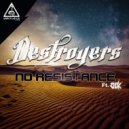 Destroyers feat BBK - No Resistance (Original Mix)