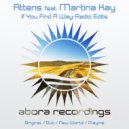 Attens feat. Martina Kay - If You Find A Way (Playme Bangin\' Radio Edit)