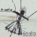 D-Noise - Maslenitsa