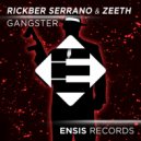 Rickber Serrano & Zeeth - Gangster (Original Mix)