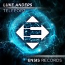 Luke Anders - Teleport (Original Mix)