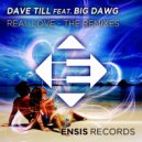 Dave Till feat. Big Dawg - Real Love