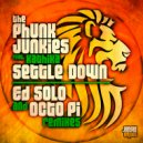Phunk Junkies ft. Kathika - Settle Down (Octo Pi Remix)