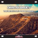Dimitri Bruev - The Detective In Hollywood (Radio Edit)