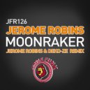 Jerome Robins - Moonraker (Jerome Robins & Deko-ze Remix)