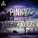 P!NKY feat Mafia Kiss - Break Freeze (Operator S Remix)