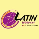 Latin Workout - Te Voy A Olvidar (Instrumental Workout Mix)