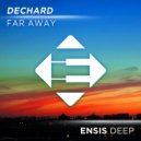 Dechard - Far Away (Radio Edit)