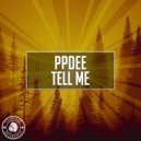 ppdee - Tell Me