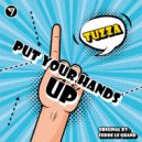 Tuzza - Put Your Hands Up (Original Mix)