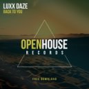 Luxx Daze - Back To You