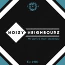 Noizy Neighbourz - My Love Is Right (Frankee Remix)