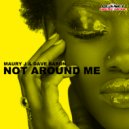 Maury J & Dave Baron - Not Around Me (Extended Mix)