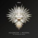Headroom (SA) & Materia - 50 Shades Of Bass (Original Mix)