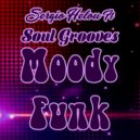 Sergio Helou Ft Soul Grooves - Moody Funk (Original Mix)