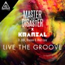 Master & Disaster X Kraneal ft. BBK, Rosana, Miah Lora - Live The Groove (Original Mix)