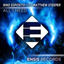 Rino Esposito feat. Matthew Steeper - All I Need (Radio Edit)