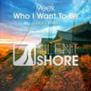 9eek - Who I Want To Be (Original Mix)