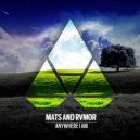 MATS, Rvmor - Anywhere I Am