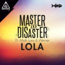 Master & Disaster ft Miah Lora & Werner - Lola (Original Mix)