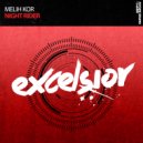 Melih Kor - Night Rider