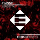TWINNS - Vendetta (Original Mix)