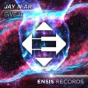 Jay n Ar - Give It
