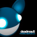 deadmau5 - Faxing Berlin