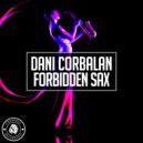 Dani Corbalan - Forbidden Sax (Radio Edit)