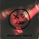 xo sad - Save Your Tears (Original Mix)