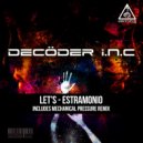 Decoder INC - Estramonio (Mechanical Pressure Remix)