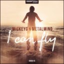 MickeyG & MetalMind - I Can Fly