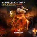 Michael L. feat. Alyona B. - I Will Never Burn Again (Stoneface & Terminal Remix)