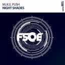 M.I.K.E. Push - Night Shades