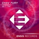 Chav Fury - WTTM (Original Mix)