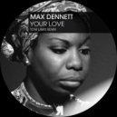 Max Dennett - Your Love (Dub)