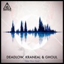 Deadlow, Kraneal & Ghoul - Take Your Soul (Original Mix)