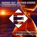 Marwek feat. Matthew Steeper - Running Out Of Time