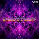 Symbolic & Electric Universe - Science & Spirit (Original Mix)