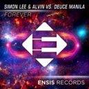 Simon Lee & Alvin vs. Deuce Manila - Forever (Extended Mix)
