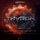 Thyron Ft. MC Sik-Wit-It - Head Split (Original Mix)