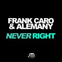 Frank Caro & Alemany - Never Right (Extended Mix)