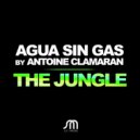 Agua Sin Gas by Antoine Clamaran - The Jungle (Extended Mix)